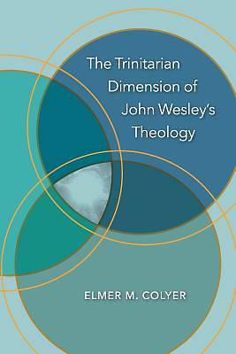 Picture of The Trinitarian Dimension of John Wesley's Theology