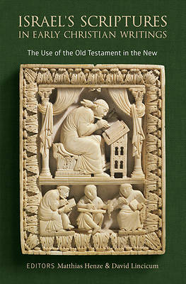 Picture of Israel's Scriptures in Early Christian Writings