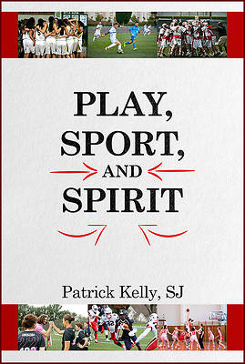 Picture of Play, Sport, and Spirit