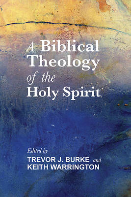 Picture of A Biblical Theology of the Holy Spirit