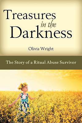 Picture of Treasures in the Darkness, the Story of a Ritual Abuse Survivor