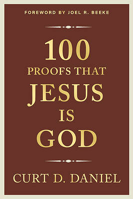 Picture of 100 Proofs That Jesus Is God