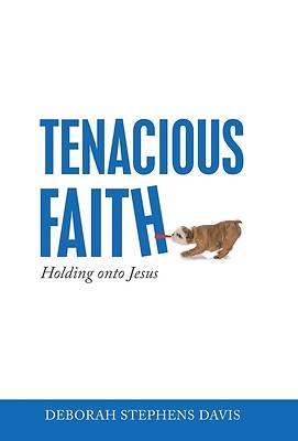 Picture of Tenacious Faith