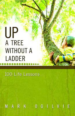 Picture of Up a Tree Without a Ladder