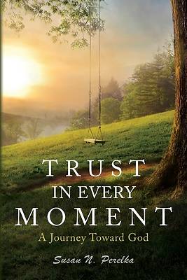 Picture of Trust in Every Moment