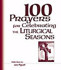 Picture of 100 Prayers for Celebrating the Liturgical Seasons