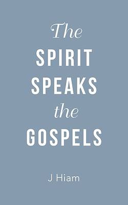 Picture of The Spirit Speaks the Gospels