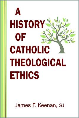 Picture of A History of Catholic Theological Ethics