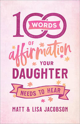 Picture of 100 Words of Affirmation Your Daughter Needs to Hear