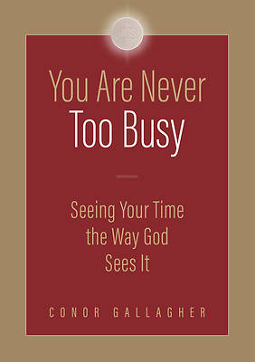 Picture of You Are Never Too Busy