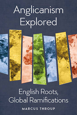 Anglicanism Explored