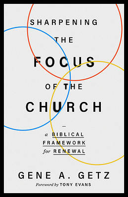 Picture of Sharpening the Focus of the Church