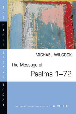 Picture of The Message of Psalms 1-72