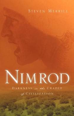Picture of Nimrod-Darkness in the Cradle of Civilization