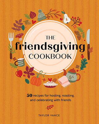 Picture of The Friendsgiving Cookbook
