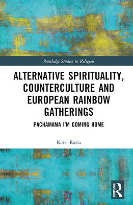 Picture of Alternative Spirituality, Counterculture and European Rainbow Gatherings