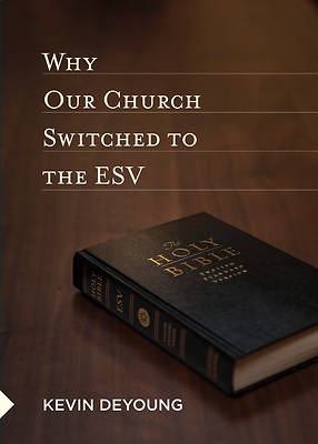 Picture of Why Our Church Switched to the ESV
