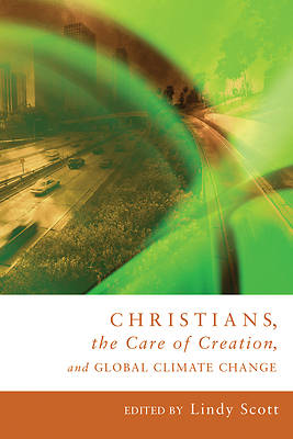 Picture of Christians, the Care of Creation, and Global Climate Change