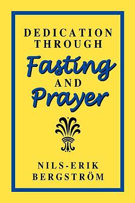 Picture of Dedication Through Fasting and Prayer