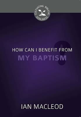 Picture of How Can I Benefit from My Baptism?