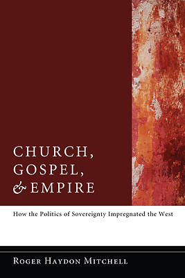 Picture of Church, Gospel, and Empire