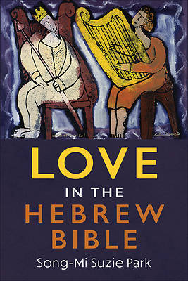 Picture of Love in the Hebrew Bible