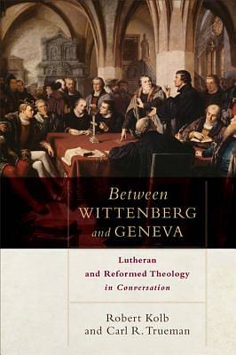 Picture of Between Wittenberg and Geneva [ePub Ebook]