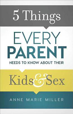Picture of 5 Things Every Parent Needs to Know about Their Kids and Sex [ePub Ebook]