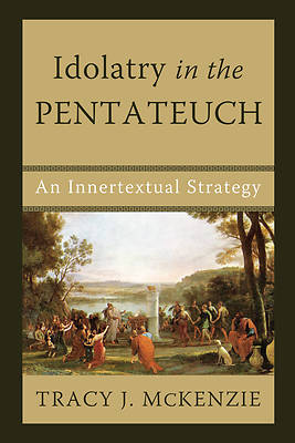 Picture of Idolatry in the Pentateuch