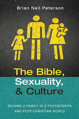 Picture of The Bible, Sexuality, and Culture