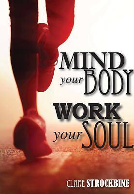Picture of Mind Your Body, Work Your Soul