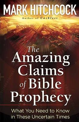 Picture of The Amazing Claims of Bible Prophecy