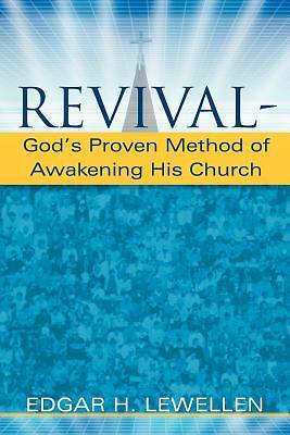 Picture of Revival-God's Proven Method of Awakening His Church