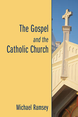 Picture of The Gospel and the Catholic Church