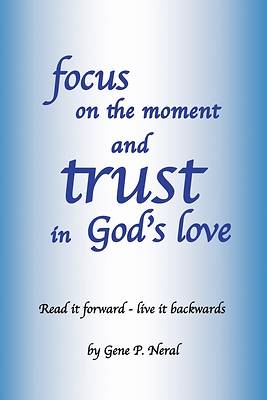 Picture of focus on the moment and trust in God's Love