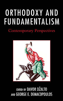Picture of Orthodoxy and Fundamentalism