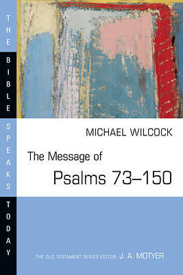 Picture of The Message of Psalms 73-150