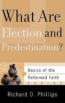 Picture of What Are Election and Predestination?