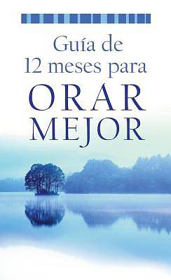 Picture of A Guiua de 12 Meses Para Orar Mejor [ePub Ebook]