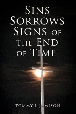 Picture of Sins Sorrows Signs of The End of Time