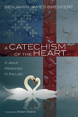 Picture of A Catechism of the Heart