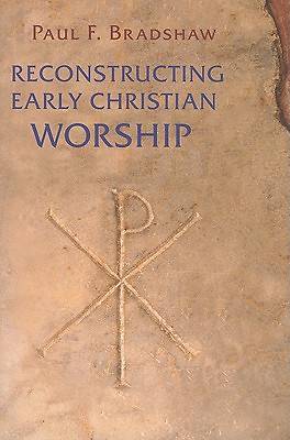 Picture of Reconstructing Early Christian Worship