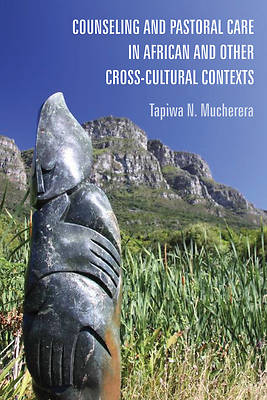 Picture of Counseling and Pastoral Care in African and Other Cross-Cultural Contexts