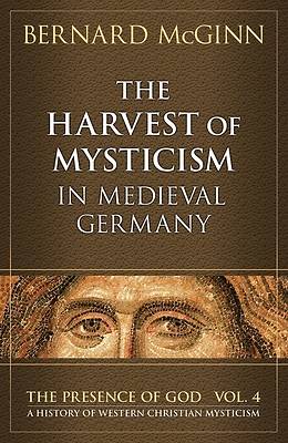 Picture of The Harvest of Mysticism in Medieval Germany (1300-1500)