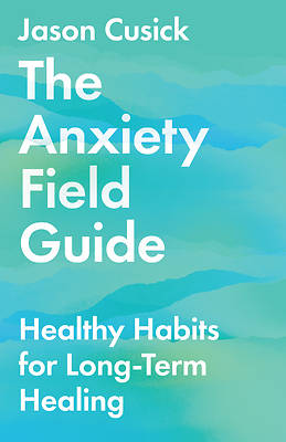 Picture of The Anxiety Field Guide