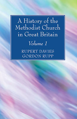 Picture of A History of the Methodist Church in Great Britain, Volume One