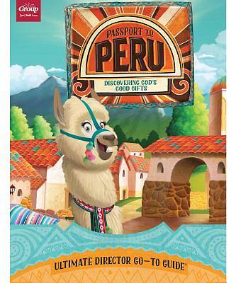 Picture of Vacation Bible School (VBS) 2017 Passport to Peru Ultimate Director Go-To Guide