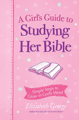 Picture of A Girl's Guide to Studying Her Bible
