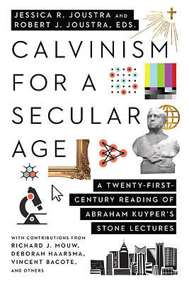 Picture of Calvinism for a Secular Age