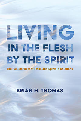 Picture of Living in the Flesh by the Spirit